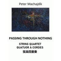 PASSING THROUGH NOTHING [2021] for string quartet