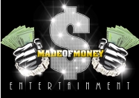Made Of money entertainment