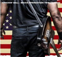 Wreckin' Ball - Bruce Springsteen Tribute Band