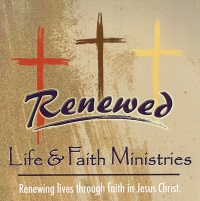 Renewed life and faith ministries