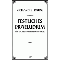 Richard Strauss.Festliches Praeludium.Parts