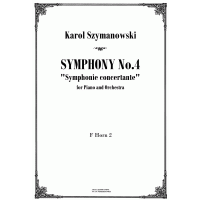 Karol Szymanowski.Symphony No.4,Symphonie concertante.Parts
